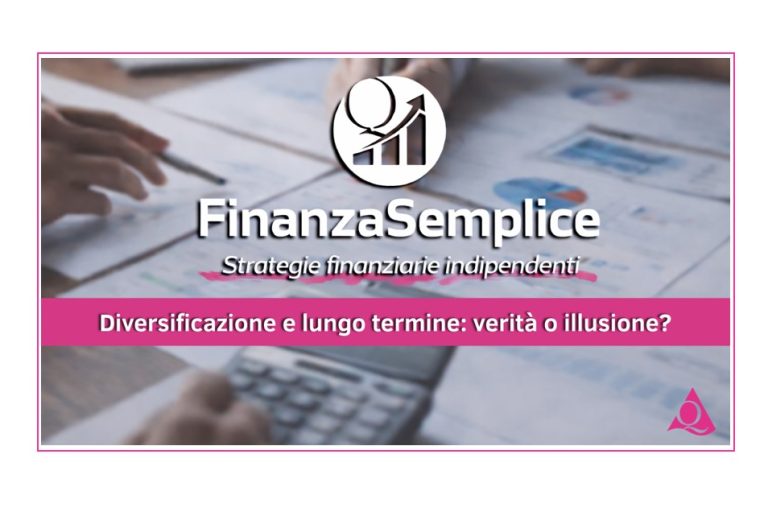 Diversificazione e lungo termine verità o illusione sito